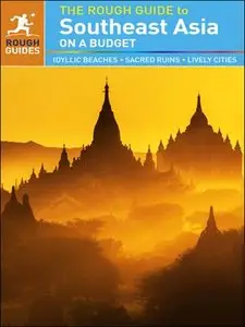 The Rough Guide to Southeast Asia On A Budget, 4th edition (repost)