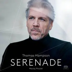 Thomas Hampson & Maciej Pikulski - Serenade (2017)