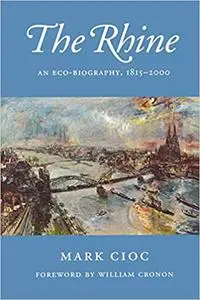 The Rhine: An Eco-biography, 1815-2000