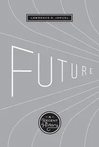 Future: A Recent History (repost)