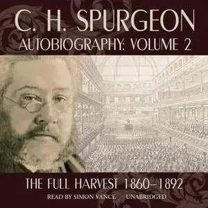 «C. H. Spurgeon Autobiography, Vol. 2» by C.H. Spurgeon