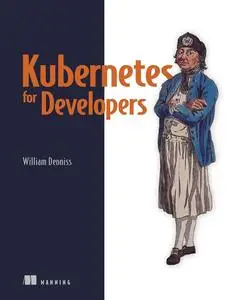 Kubernetes for Developers (Final Release)
