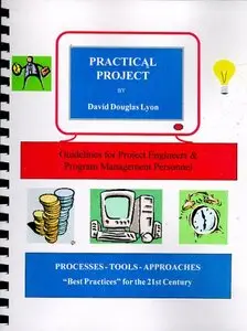 Practical Project: Guidelines for Project Engineers & Program Management Personnel