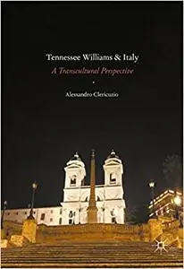 Tennessee Williams and Italy: A Transcultural Perspective (Repost)
