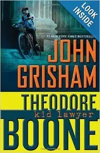 Theodore Boone: Kid Lawyer by John Grisham