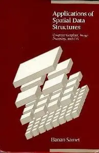 Applications of Spatial Data Structures: Computer Graphics, Image Processing and Gis