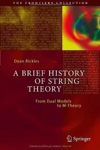 A Brief History of String Theory: From Dual Models to M-Theory