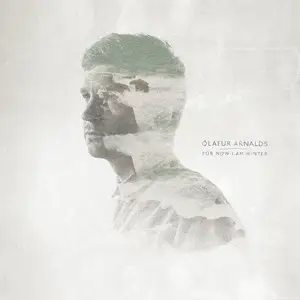 Ólafur Arnalds - For Now I am Winter (2013)