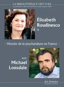 Élisabeth Roudinesco, "Histoire de la psychanalyse en France"