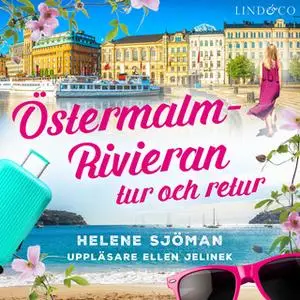 «Östermalm – Rivieran: Tur och retur» by Helene Sjöman
