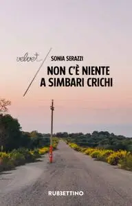 Sonia Serazzi - Non c'è niente a Simbari Crichi