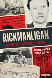 «Rickmanligan: Churchills attentat i Sverige» by Simon Olsson,Tommy Jonason