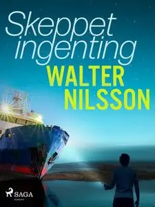 «Skeppet Ingenting» by Walter Nilsson