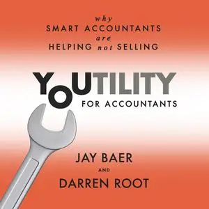 «Youtility for Accountants» by Jay Baer, Darren Root