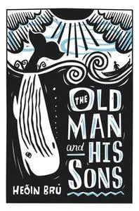 «The Old Man and His Sons» by Heðin Brú