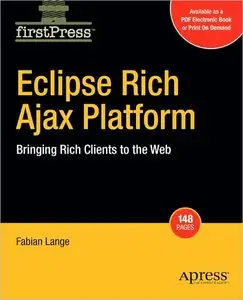 Eclipse Rich Ajax Platform: Bringing Rich Client to the Web (Firstpress) (repost)