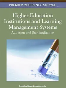 Higher Education Institutions and Learning Management Systems: Adoption and Standardization (repost)