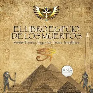 «El Libro Egipcio de los Muertos» by Anónimo