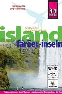 Island. Färöer-Inseln - das komplette Reisehandbuch für Reisen in Island und auf den Färöer-Inseln, Auflage: 5