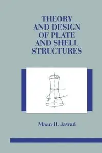 Theory and Design of Plate and Shell Structures (Repost)