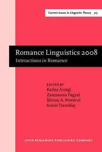 Romance Linguistics 2008: Interactions in Romance: Selected Papers from the 38th Linguistic Symposium on Romance Languages (LSR