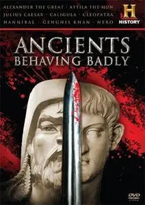 The History Channel - Ancients Behaving Badly Part 4/8:Alexander the Great (2009)