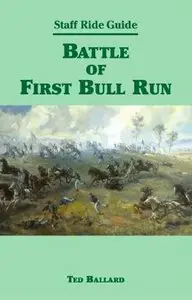 Staff Ride Guide for the Battle of First Bull Run (repost)