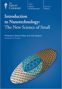 TTC Video - Introduction to Nanotechnology: The New Science of Small [repost]