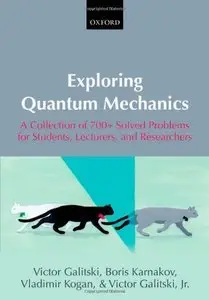 Exploring Quantum Mechanics: A Collection of 700+ Solved Problems for Students, Lecturers, and Researchers (Repost)