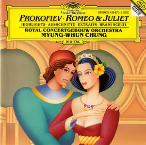 Royal Concertgebouw Orchestra, Myung-Whun Chung - Sergei Prokofiev: Romeo & Juliet - Highlights (1994)