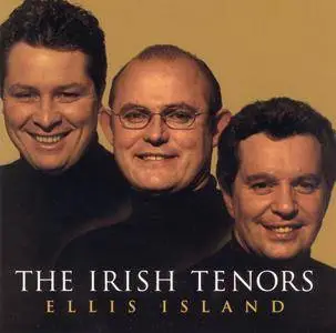 The Irish Tenors - Ellis Island (2001)