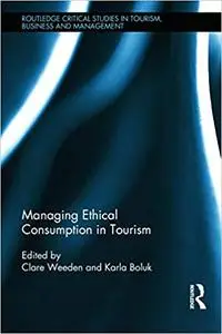 Managing Ethical Consumption in Tourism