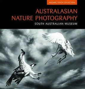 Australasian Nature Photography (ANZANG Tenth Collection)