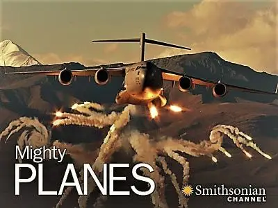 Smithsonian Ch. - Mighty Planes: Series 3 (2016)