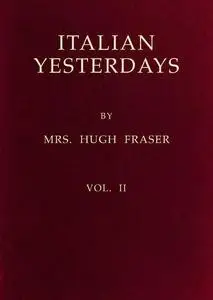 «Italian Yesterdays, vol. 2» by Hugh Fraser