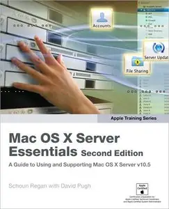 Apple Training Series: Mac OS X Server Essentials (2nd Edition) (repost)