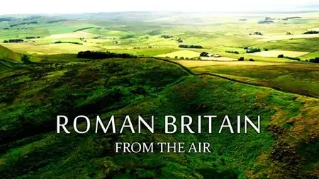 ITV - Roman Britain: From the Air (2015)