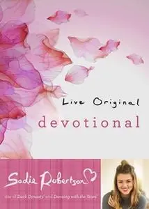 «Live Original Devotional» by Sadie Robertson