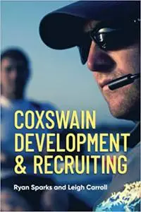 Coxswain Development & Recruiting: A Race Plan for Coxing Education