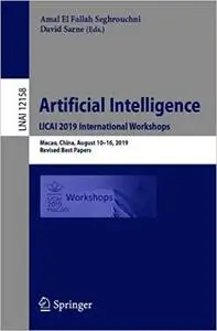Artificial Intelligence. IJCAI 2019 International Workshops: Macao, China, August 10–12, 2019