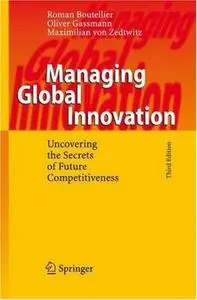Managing Global Innovation: Uncovering the Secrets of Future Competitiveness