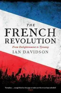 The French Revolution: From Enlightenment to Tyranny