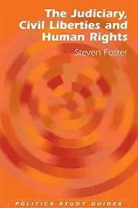 The Judiciary, Civil Liberties and Human Rights (Politics Study Guides)