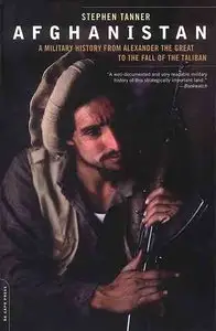 Afghanistan: A Military History From Alexander The Great To The Fall Of The Taliban.