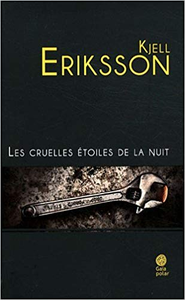 Les cruelles étoiles de la nuit - Kjell Eriksson