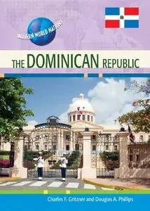 The Dominican Republic (Modern World Nations) (repost)