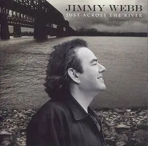 Jimmy Webb - Just Across The River (2010)