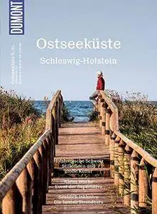 DuMont BILDATLAS Ostseeküste, Schleswig-Holstein: Badespaß von Lübeck bis Flensburg, Auflage: 2
