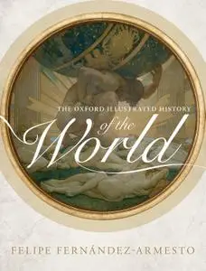 The Oxford Illustrated History of the World (Oxford Illustrated History)