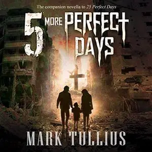 «5 More Perfect Days» by Mark Tullius